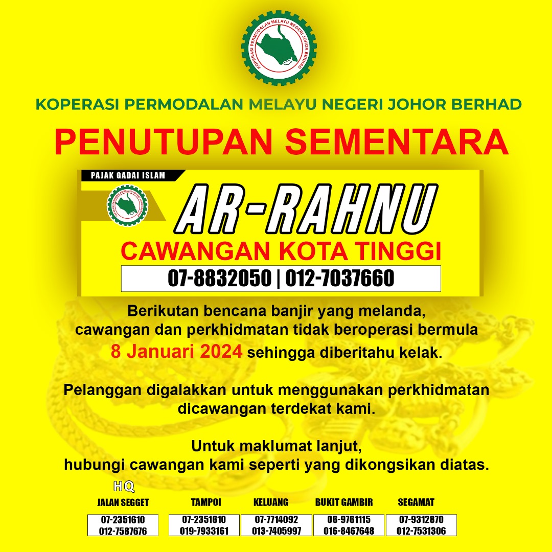 PENUTUPAN SEMENTARA AR-RAHNU CAWANGAN KOTA TINGGI